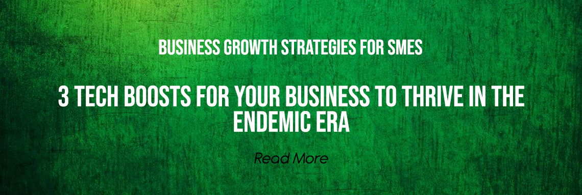 3 Tech Boosts for Your Business to Thrive in the Endemic Era