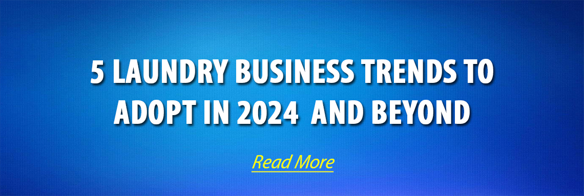 5 Laundry Business Trends to Adopt in 2024  and Beyond